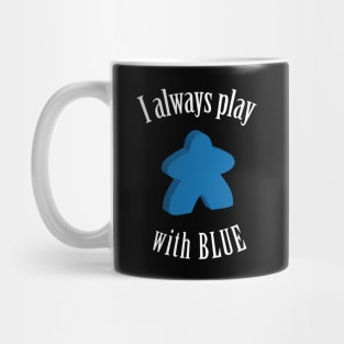 I Always Play with Blue Meeple Board Game Design Mug